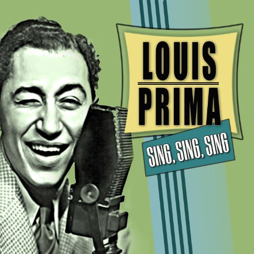 louis prima sing sing sing