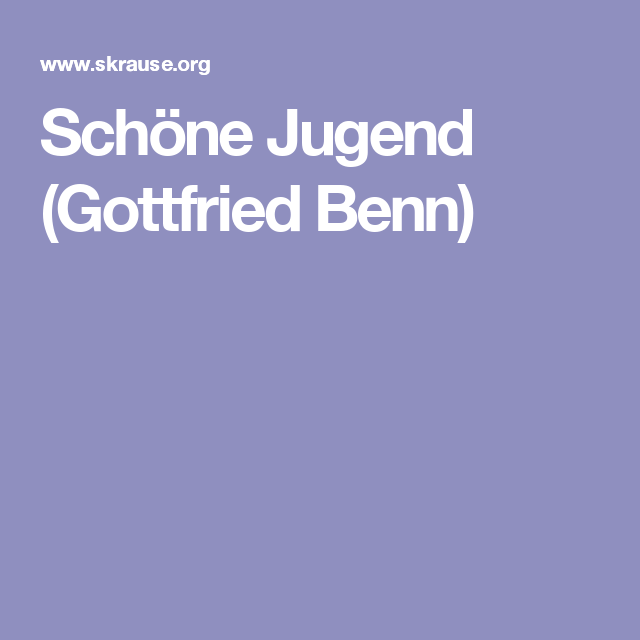 schöne jugend gottfried benn analyse