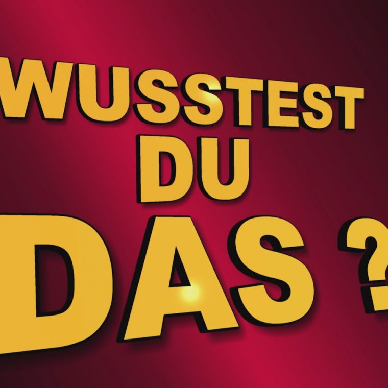 wusstest du dass