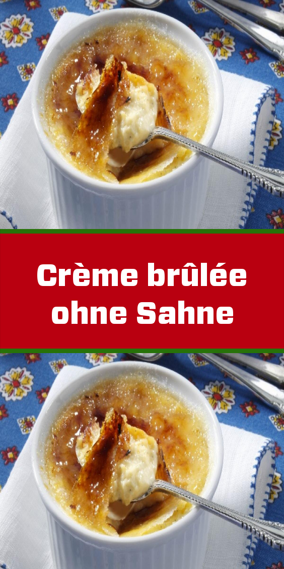 creme brulee ohne sahne