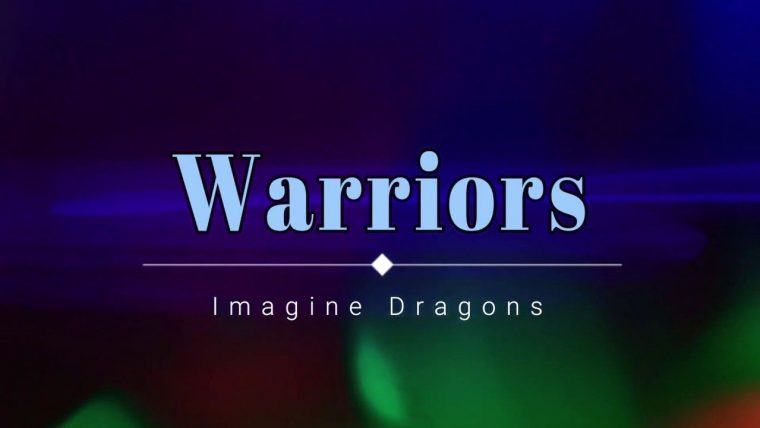 imagine dragons the warriors