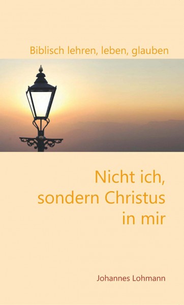 nicht mehr ich lebe sondern christus lebt in mir