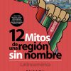12 Mitos De Una Región Sin Nombre. Latinoamérica Ebook By Rolando Arellano  - Rakuten Kobo encequiconcerne Nombre De Region