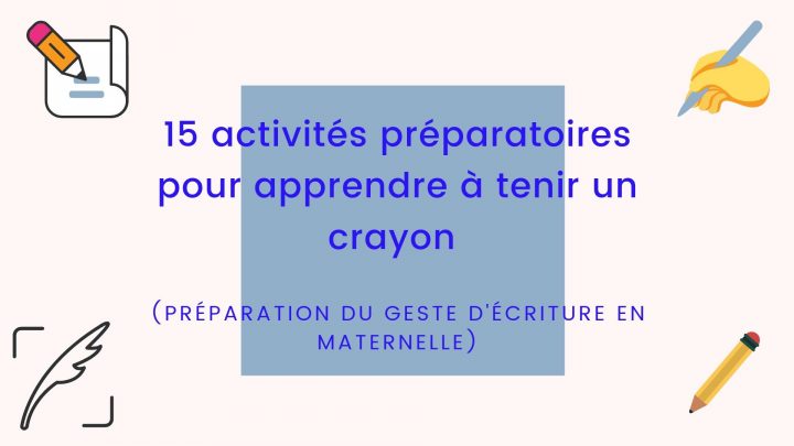 15 Activités Préparatoires Pour Apprendre À Tenir Un Crayon pour Apprendre Ecriture Maternelle