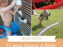 15 Idées De Jeux D'eau Pour Les Enfants |La Cour Des Petits destiné Jeux Pour Jeunes Enfants