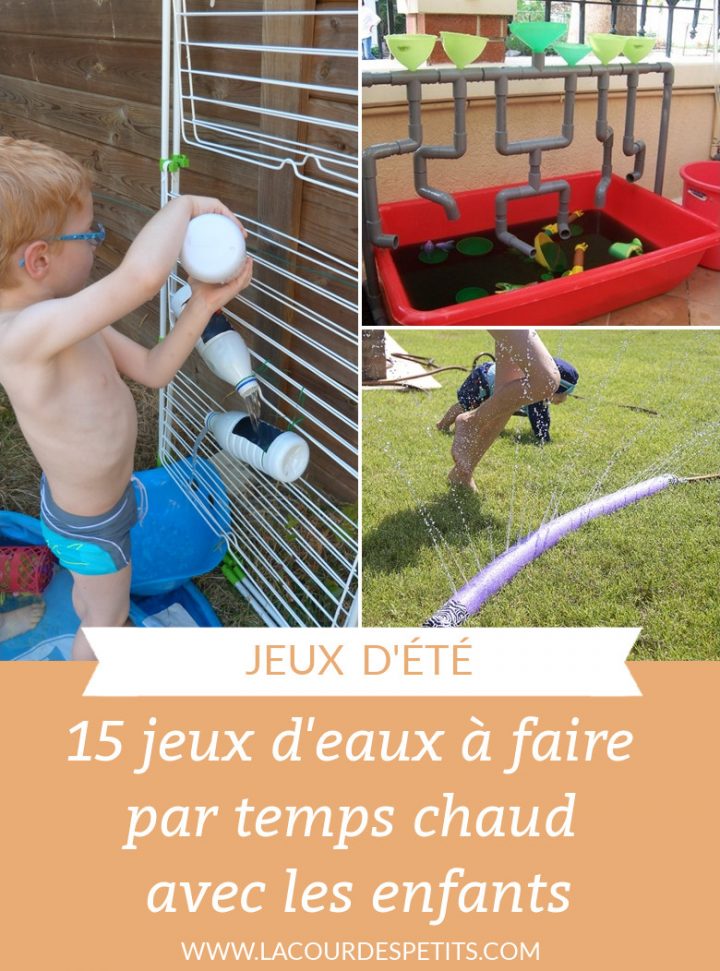 15 Idées De Jeux D'eau Pour Les Enfants |La Cour Des Petits tout Jeux Pour Garcon De 3 Ans