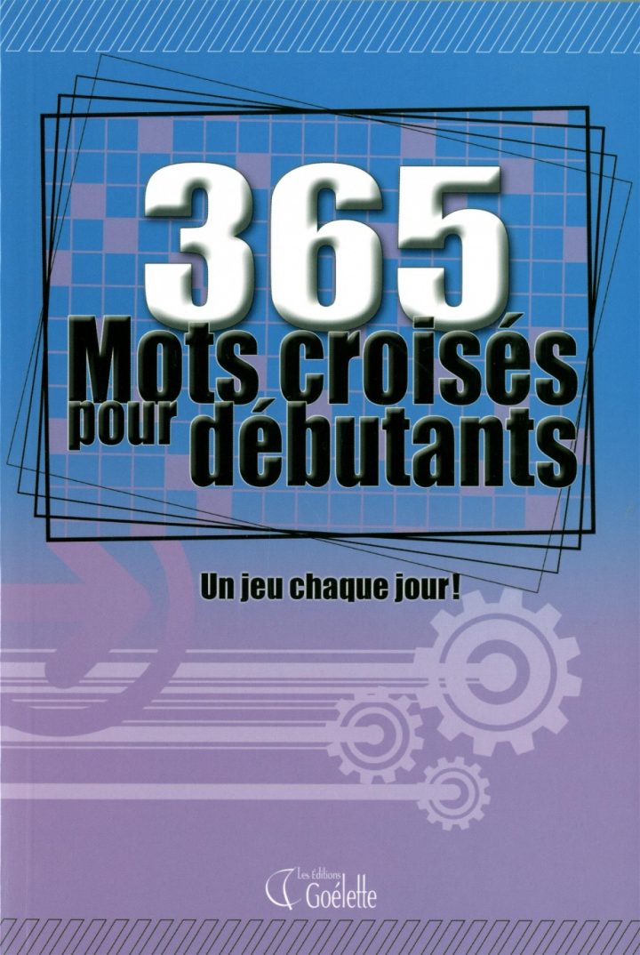 365 Mots Croisés Pour Les Débutants: Un Jeu Chaque Jour tout Mots Croisés Pour Débutants