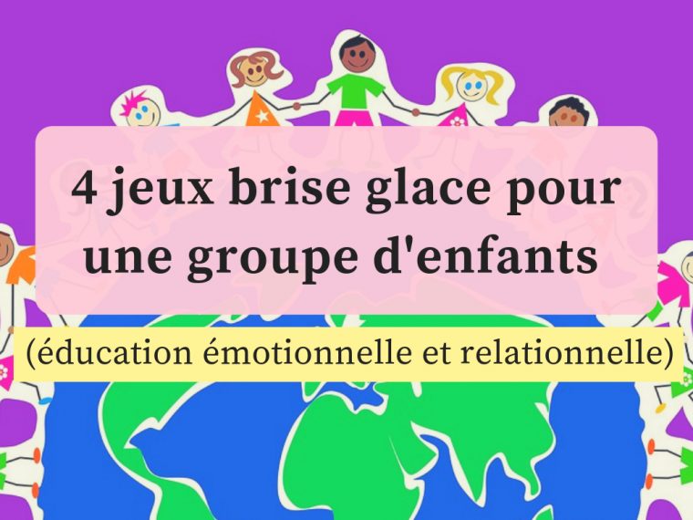 4 Jeux Brise Glace Pour Une Groupe D'enfants (Éducation à Jeux Ludique Maternelle