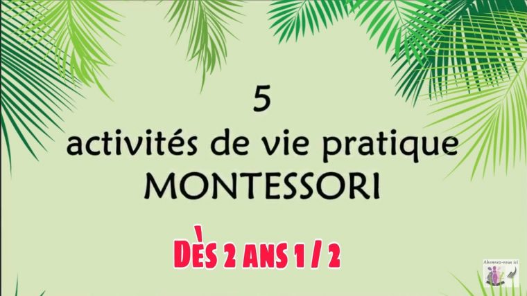 5 Ateliers De Vie Pratique Montessori | Ateliers Autonomes Et Activités  Enfants Dès 2 Ans Et 3 Ans à Activité 2 3 Ans