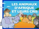 Apprendre Les Animaux D'afrique Et Leurs Cris (Fr) - Jeu Éducatif (Partie 1) avec Apprendre Les Animaux Jeux Éducatifs