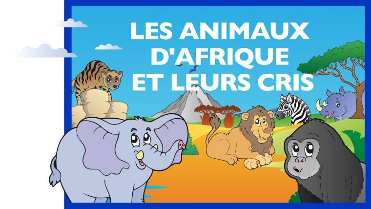 Apprendre Les Animaux D'afrique Et Leurs Cris (Fr) – Jeu Éducatif (Partie 1) avec Apprendre Les Animaux Jeux Éducatifs