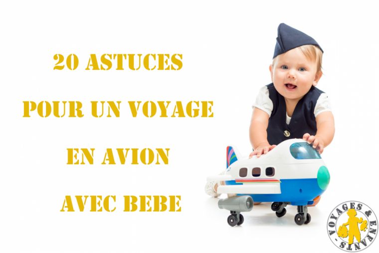 Bébé En Avion: Nos 20 Astuces Pour Mieux Voyager | Blog à Jeux Pour Bébé En Ligne 2 Ans