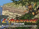 C L'aventure Toulouse | Toulouse | Accrobranche, Escape Room tout Jeux Pc Enfant