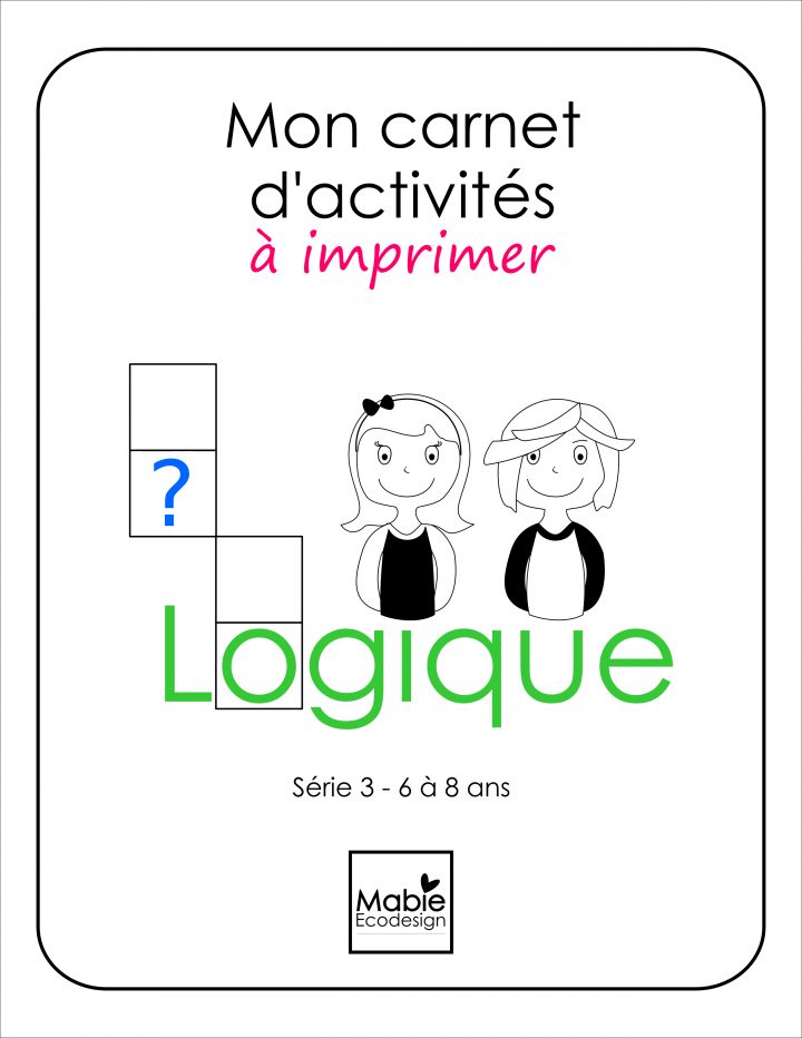 Carnet Série 3 – Fiches De Logique 6 À 8 Ans – $5.00 : Mabie dedans Jeux Enfant 3 Ans En Ligne