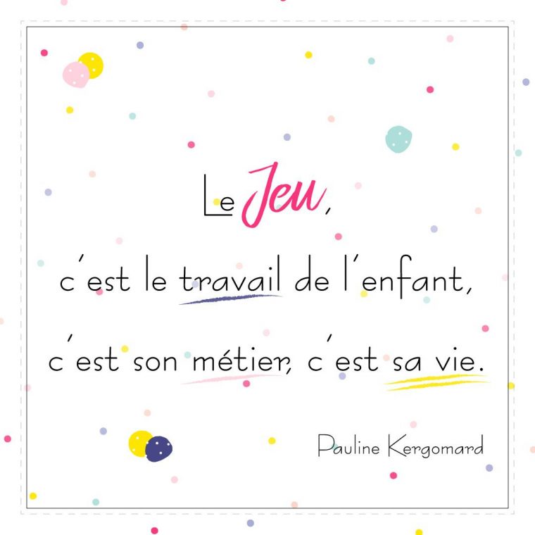 Citation De Pauline Kergomard Sur Le Jeu Et L'enfant concernant Jeux De Intelligence De Fille