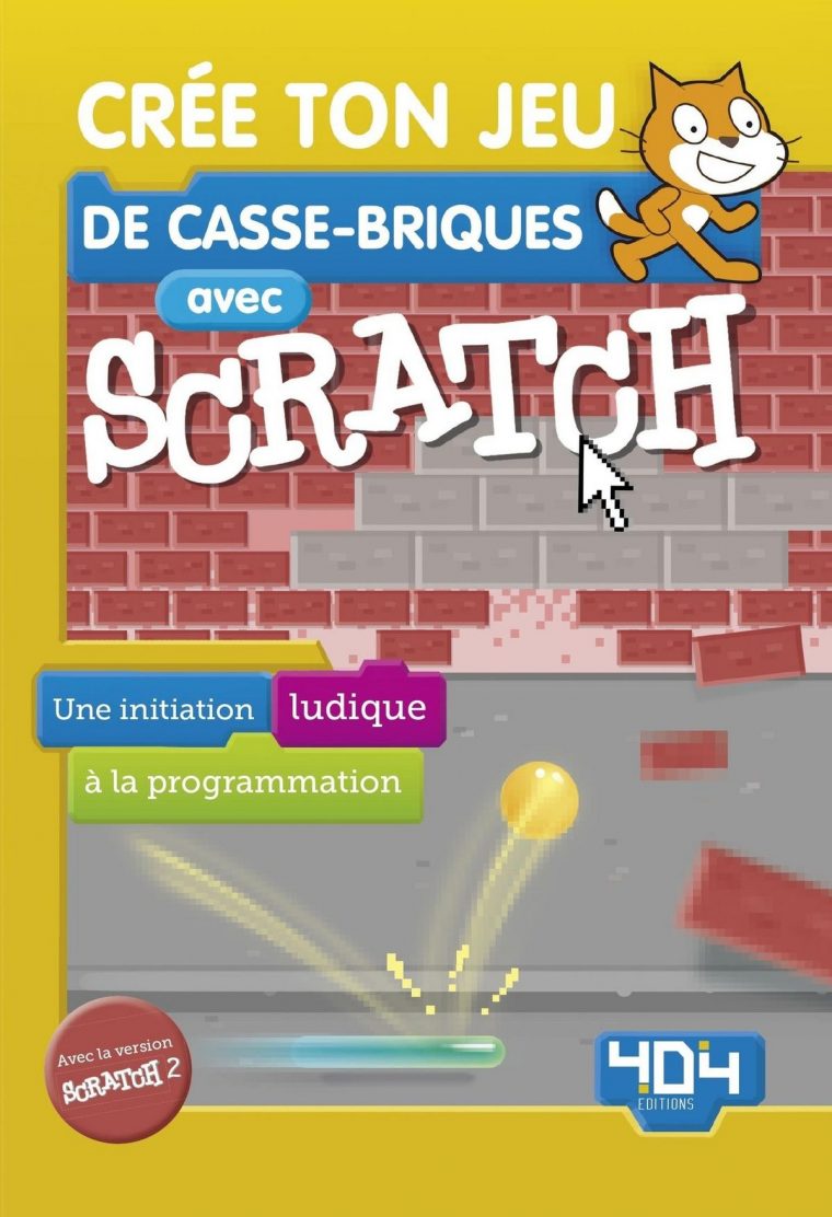 Crée Ton Jeu De Casse-Briques Avec Scratch Ebook By Armand Patou – Rakuten  Kobo à Le Casse Brique