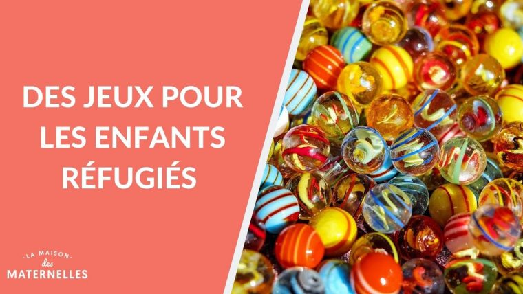 Des Jeux Pour Les Enfants Réfugiés – La Maison Des Maternelles #lmdm dedans Jeux Enfant Maternelle