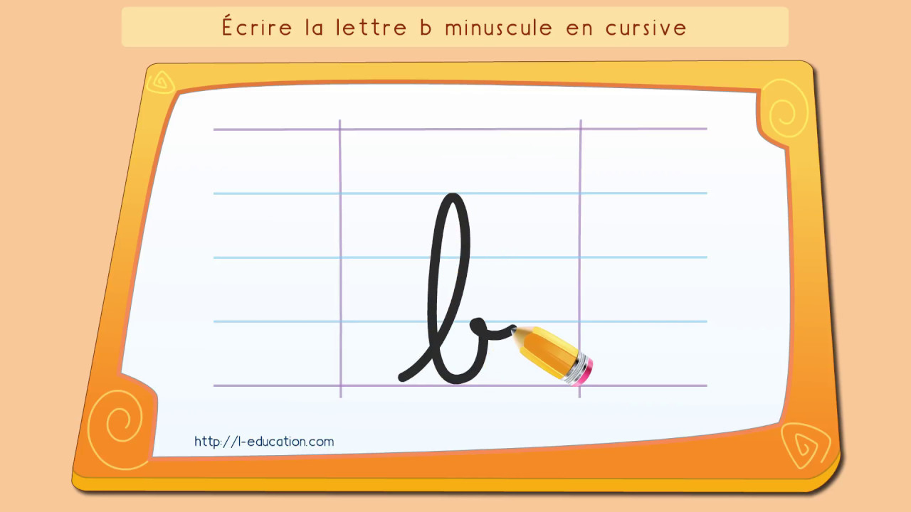 Écrire L'alphabet : Apprendre À Écrire La Lettre B Minuscule En Cursive à Comment Écrire Les Lettres De L Alphabet Français
