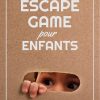 Escape Game Pour Enfants À Faire La Maison ! #enfants #diy pour Jeux 5 Ans Gratuit Français