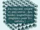 Jeu Éducatif, Créatif Et Anti-Stress : Des Boules destiné Jeux De Anti Stress
