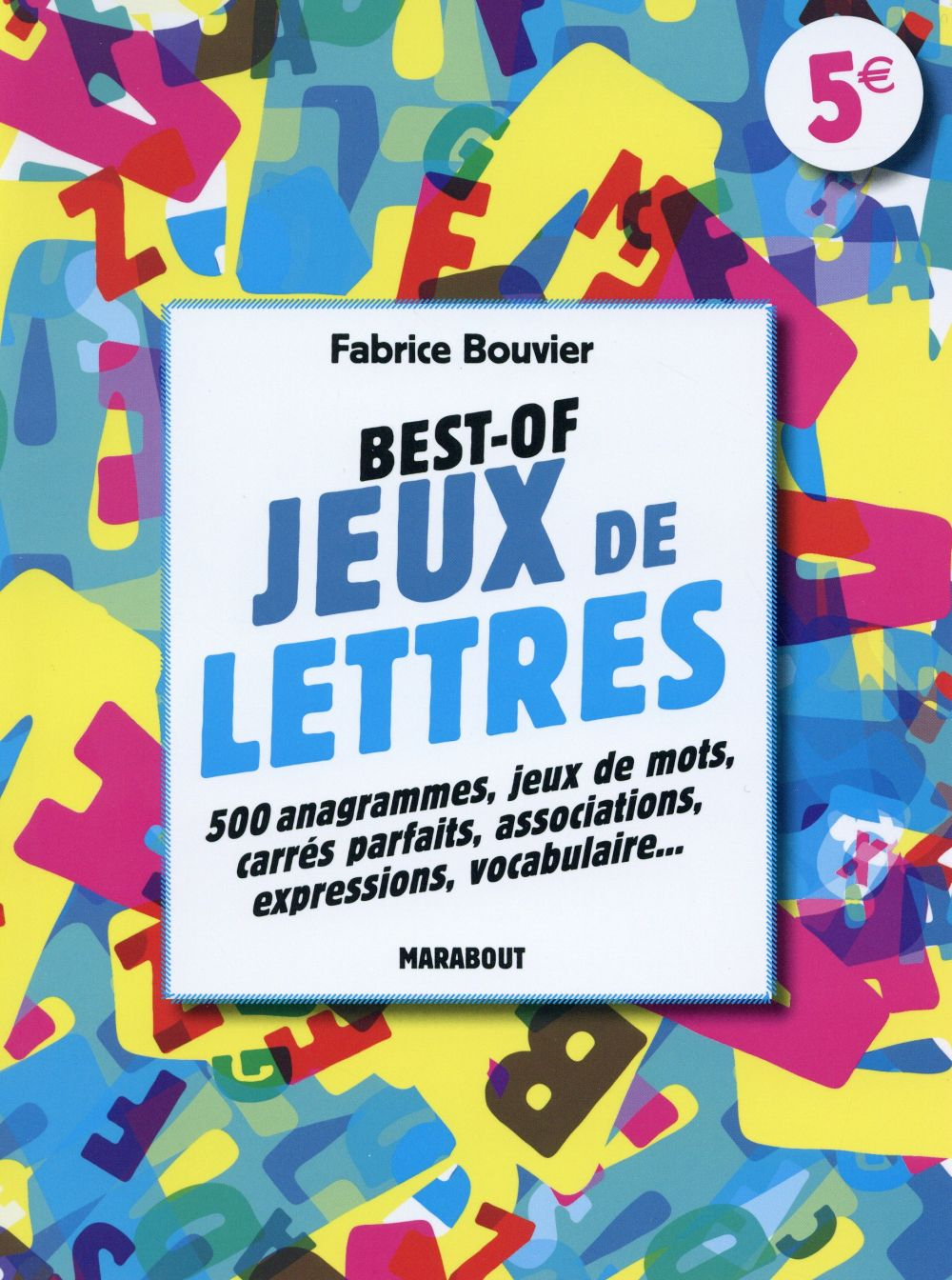 Jeux De Lettres - Fabrice Bouvier - Marabout - Grand Format - Montbarbon  Bourg En Bresse dedans Jeux Anagramme Gratuit A Telecharger 