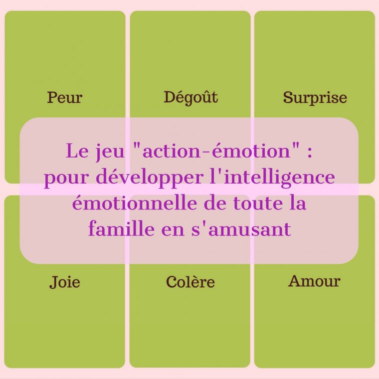 Le Jeu "action-Émotion" : Pour Développer L'intelligence encequiconcerne Jeux Intelligents Pour Enfants