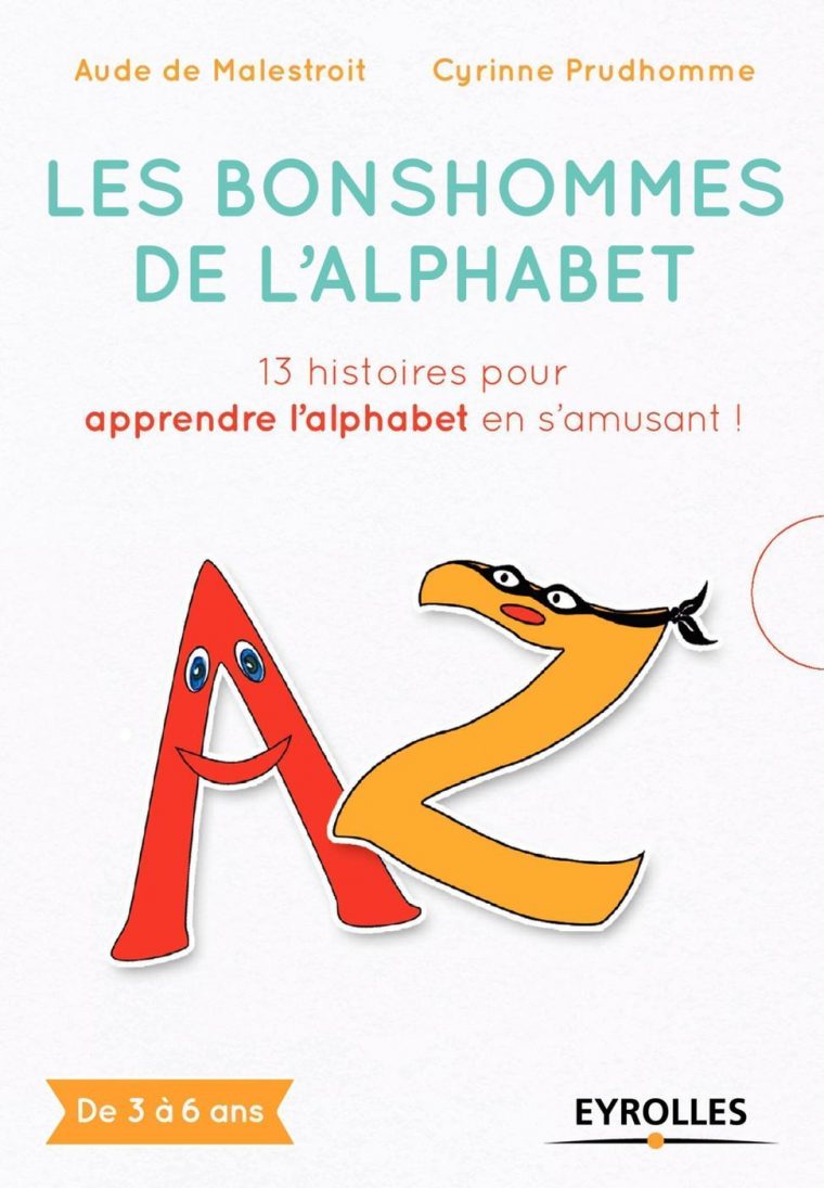 Les Bonshommes De L'alphabet – Malestroit, Aude De ; Prudhomme, –  Librairie Eyrolles à Exercice Pour Apprendre L Alphabet En Maternelle