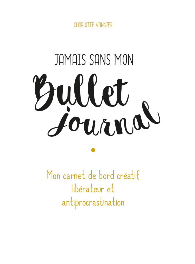 Livre Jamais Sans Mon Bullet Journal – Mon Carnet De Bord encequiconcerne Journal De Vacances A Imprimer