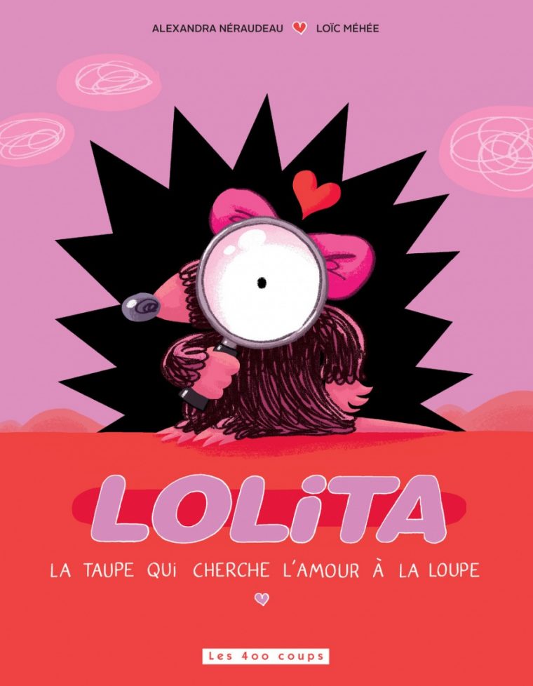 Lolita, La Taupe Qui Cherche L'amour À La Loupe tout La Taupe Musique