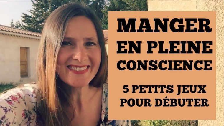 Manger En Pleine Conscience 5 Petits Jeux Pour Débuter tout Jeux Pour Manger