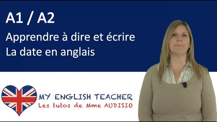 Méthodologie : Apprendre À Dire Et Écrire La Date En Anglais – Tuto Anglais  Gratuit – A1 / A2 tout Apprendre A Ecrire Gratuit