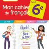 Mon Cahier De Français 6E * Cahier De L'élève (Ed. 2019 pour Cahier De Vacances Gratuit A Imprimer 6Eme 5Eme