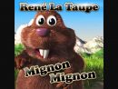 René La Taupe Mignon Mignon Version Longue. encequiconcerne La Taupe Musique