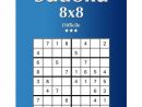 Sudoku 8X8 - Difficile - Volume 51 - 276 Grilles: Buy Sudoku avec Jeu Le Sudoku