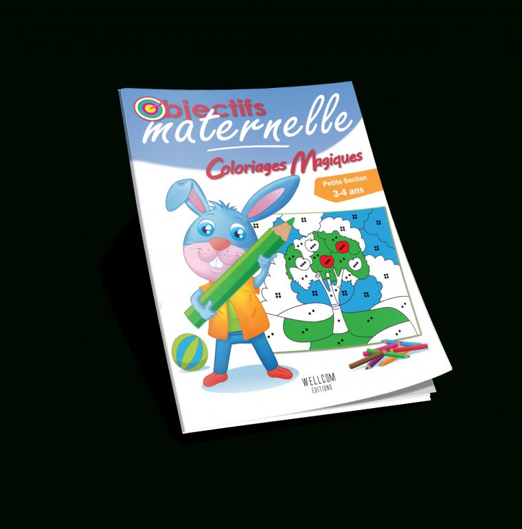 Wellcom Editions – Objectifs Maternelle – Coloriages Magiques destiné Coloriage Magique Petite Section