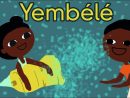 Yembélé - Chanson Africaine Pour Les Petits (Avec Paroles pour Jeux Africains Pour Enfants