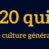120 Quiz De Culture Générale : Testez-Vous ! | La Culture destiné Jeu Culture Générale En Ligne