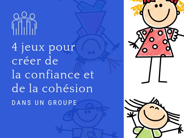 4 Jeux Pour Créer De La Confiance Et De La Cohésion Dans Un destiné Jeux De Connaissance 3 4 Ans