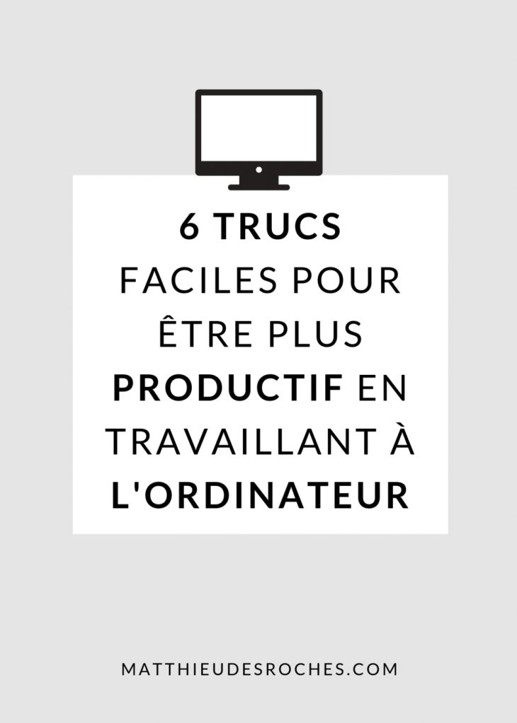 6 Trucs Faciles Pour Être Plus Productif En Travaillant À L tout Ordi Mots