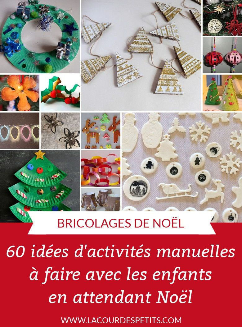 60 Bricolages De Noël Pour Patienter | Activité Manuelle à Activités Manuelles Enfants Noel 