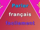 Apprendre À Parler Français Couramment - 400 French Dialogues à Apprendre A Ecrire Le Francais Pour Debutant