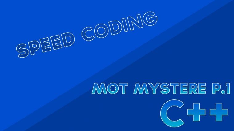 [ Dev ] Speed Coding | Mot Mystere Pt.1 | [ C++ ] [ Fr ] serapportantà Mot Mystere