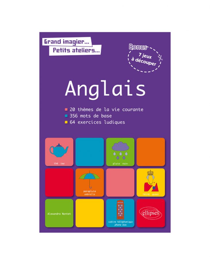 Grand Imagier… Petits Ateliers… Le Vocabulaire Anglais En Images Avec  Exercices Ludiques Corrigés. Apprendre Et Réviser Les Mots De Base De  L’Anglais dedans Découper En Anglais