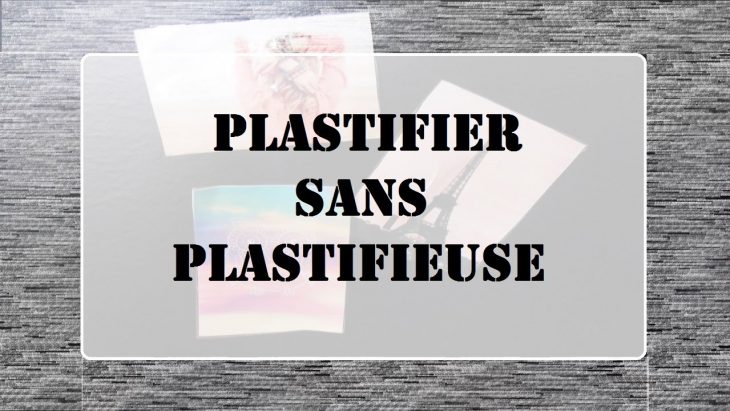 La Minute Plastifiage encequiconcerne Papier Plastifié Imprimable