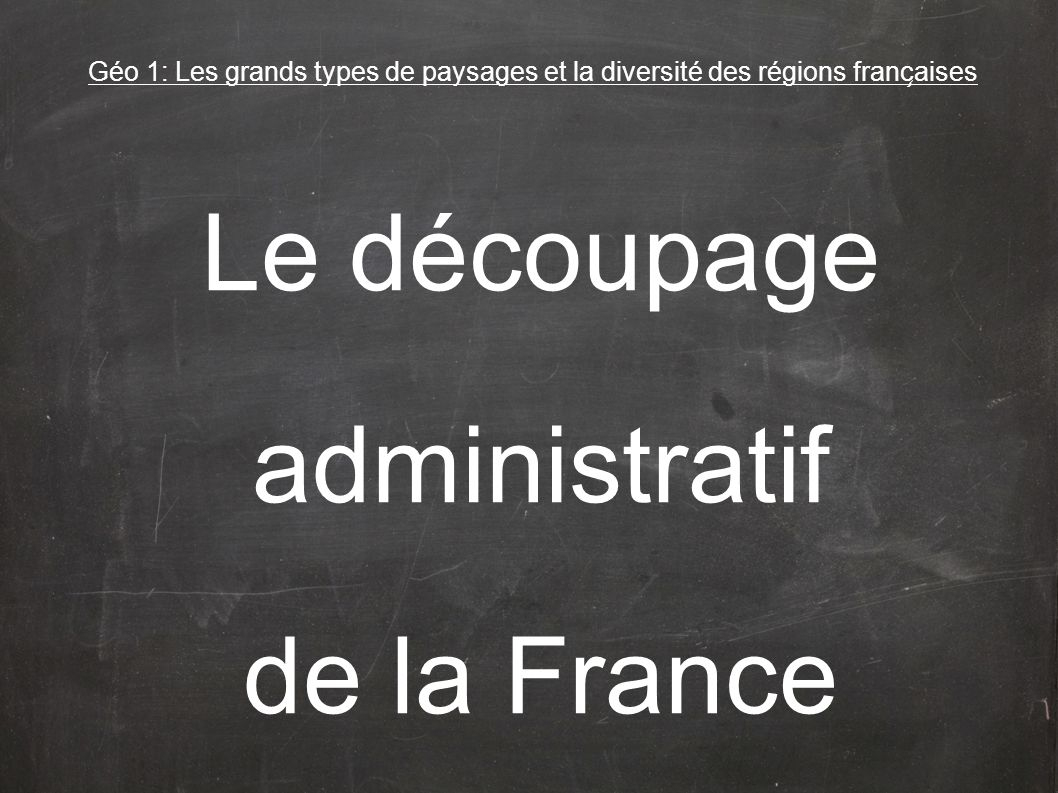 Le Découpage Administratif De La France pour Le Découpage Administratif De La France 