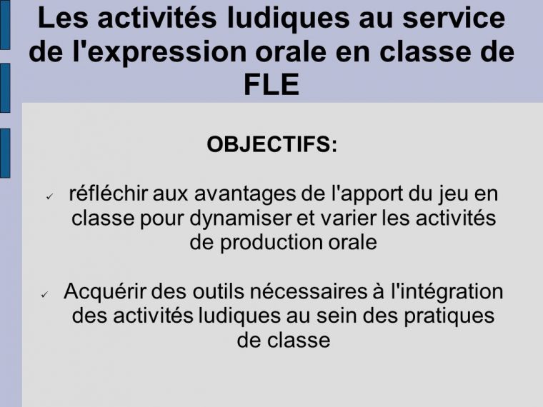 Les Activités Ludiques Au Service De L'expression Orale En Classe De Fle  Objectifs: Réfléchir Aux Avantages De L'apport Du Jeu En Classe Pour  Dynamiser. encequiconcerne Activité Ludique Maternelle