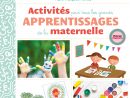 Livre : Activités Pour Tous Les Grands Apprentissages De La Maternelle pour Activité Ludique Maternelle