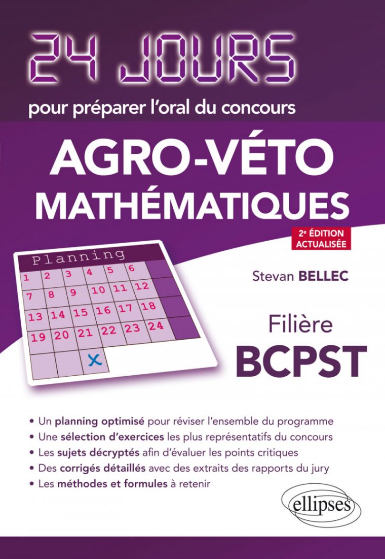 Mathématiques 24 Jours Pour Préparer L’Oral Du Concours Agro-Véto – Filière  Bcpst – 2E Édition Actualisée avec Cahier De Vacances 1Ere S