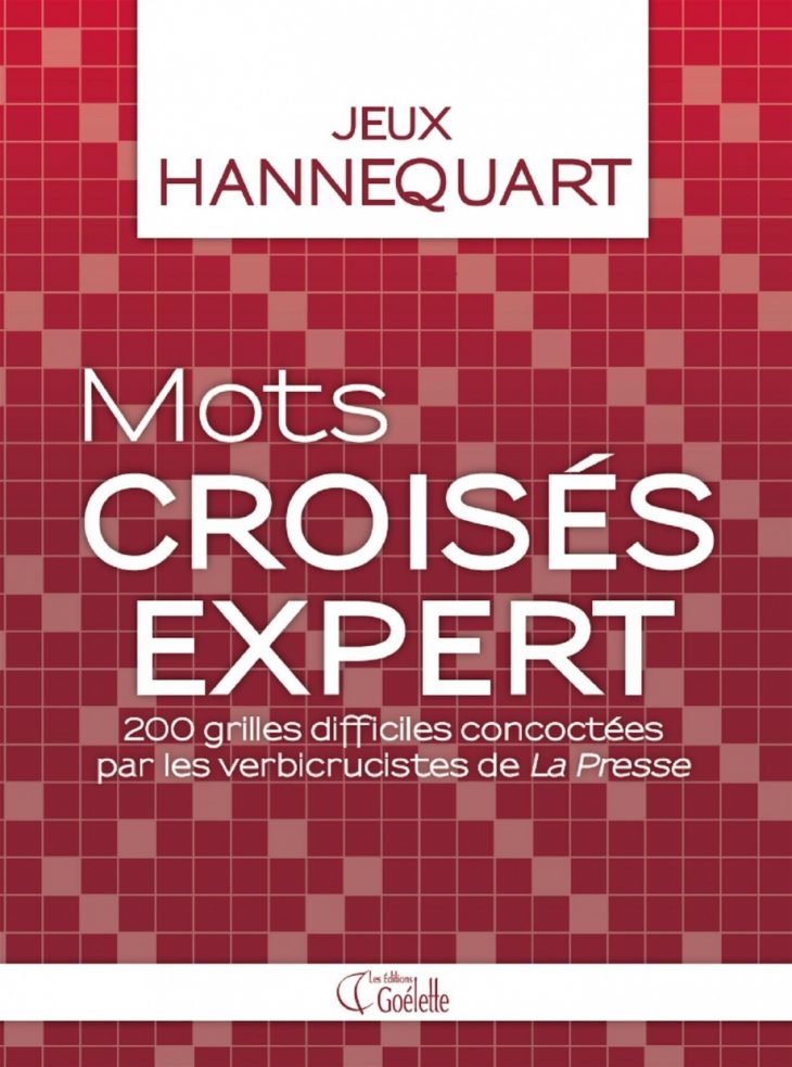 Mots Croisés Expert T.1 : 200 Grilles Difficiles avec Mots Croisés Très Difficiles