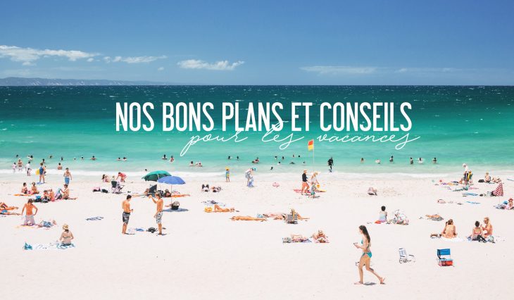 Nos Bons Plans, Conseils & Sites Utiles Pour Vos Voyages destiné Images Bonnes Vacances Gratuites